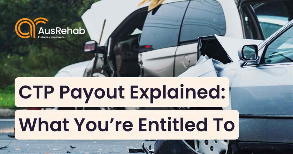 CTP claim payout overview including compensation eligibility, income support payments, and accident rehabilitation services